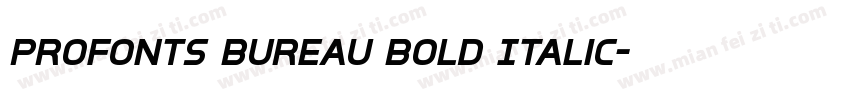 Profonts Bureau Bold Italic字体转换